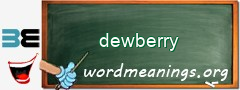 WordMeaning blackboard for dewberry